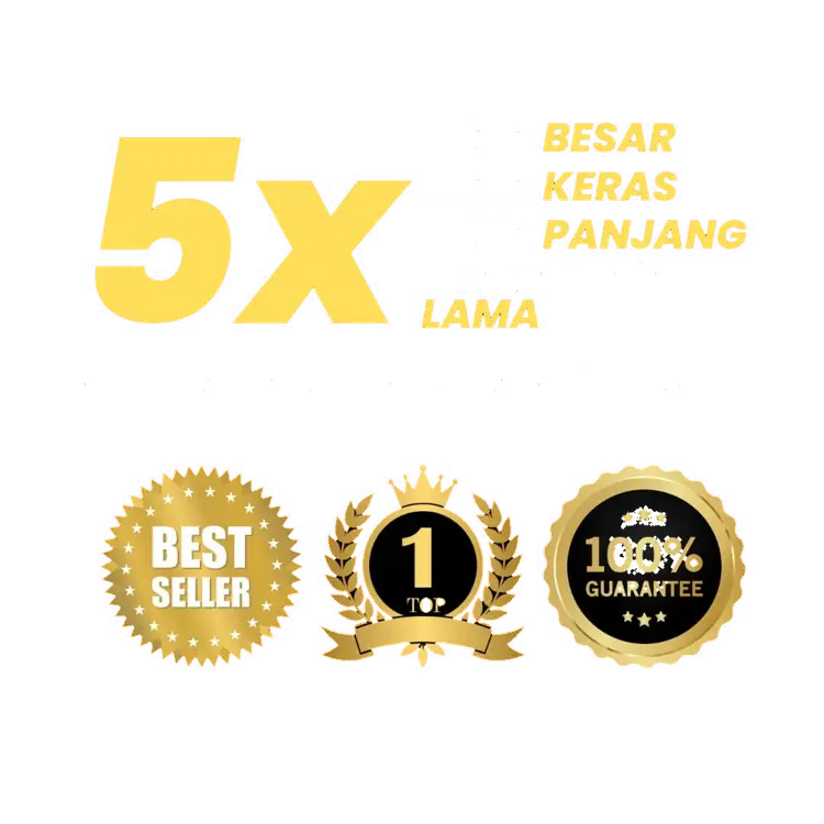 5x lebih besar, lebih keras, lebih panjang